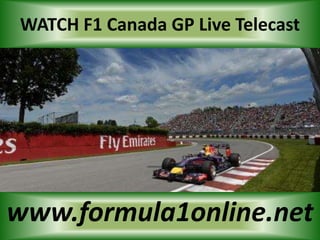 WATCH F1 Canada GP Live Telecast
www.formula1online.net
 