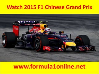 Watch 2015 F1 Chinese Grand Prix
www.formula1online.net
 