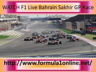 WATCH F1 Live Bahrain Sakhir GP Race
http://www.formula1online.net/
 
