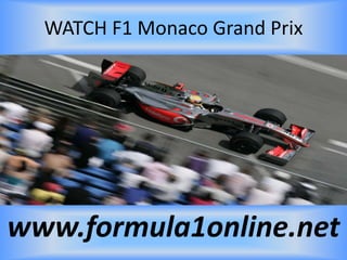 WATCH F1 Monaco Grand Prix
www.formula1online.net
 