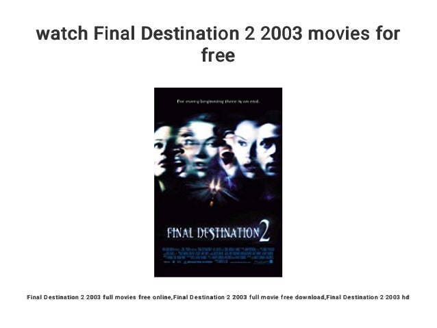 Final Destination Free Full Final Destination Free Full