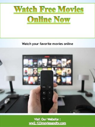 1
Watch your favorite movies online
 