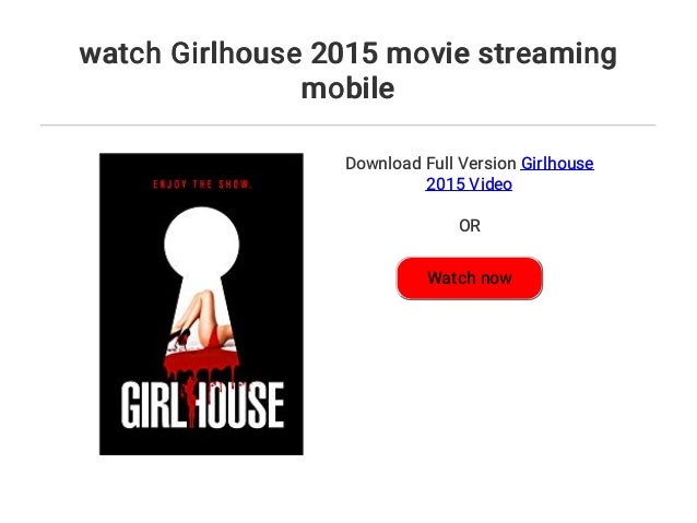 girl house full movie 2015 download