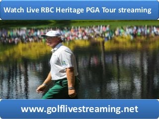 Watch Live RBC Heritage PGA Tour streaming
www.golflivestreaming.net
 