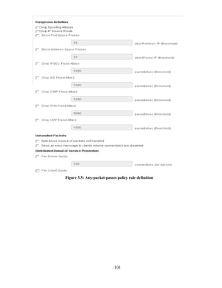 101
Figure 3.5: Any-packet-passes policy rule definition
 