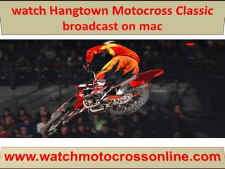 Watch hangtown motocross classic live telecast