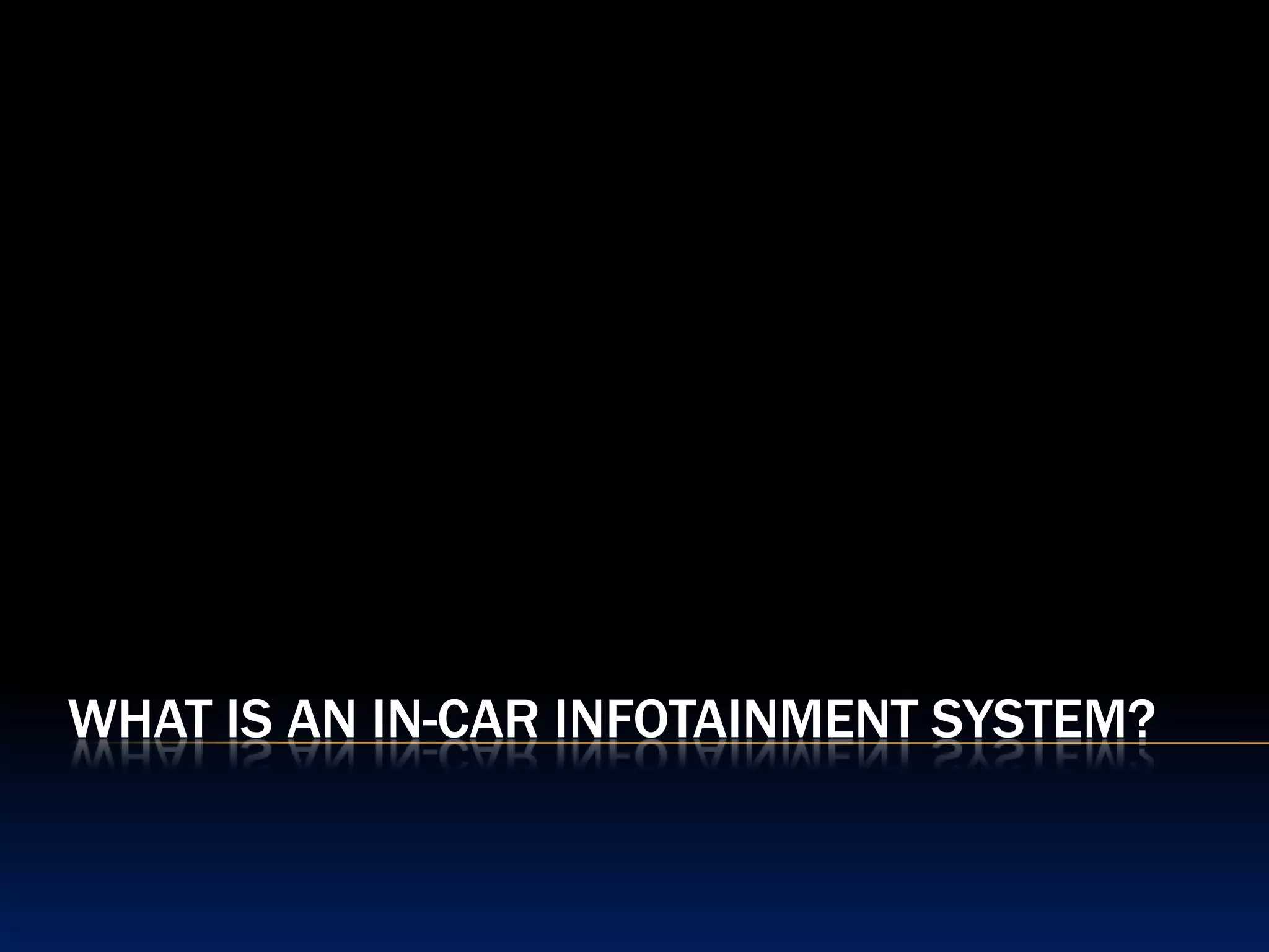 What is an in-car infotainment system?