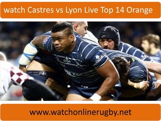 watch Castres vs Lyon Live Top 14 Orange
www.watchonlinerugby.net
 