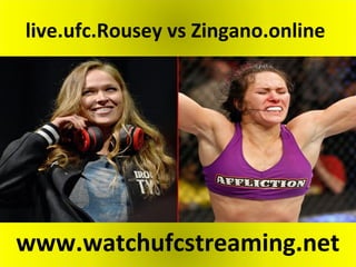 live.ufc.Rousey vs Zingano.online
www.watchufcstreaming.net
 