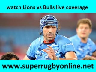 watch Lions vs Bulls live coverage
www.superrugbyonline.net
 