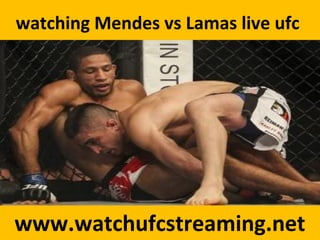 watching Mendes vs Lamas live ufc
www.watchufcstreaming.net
 