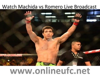 Watch Machida vs Romero Live Broadcast
www.onlineufc.net
 