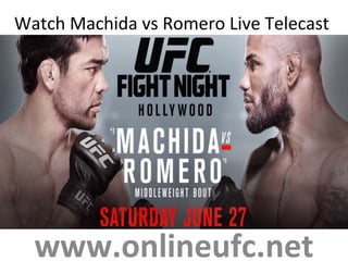Watch Machida vs Romero Live Telecast
www.onlineufc.net
 