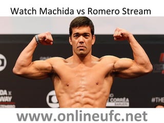 Watch Machida vs Romero Stream
www.onlineufc.net
 