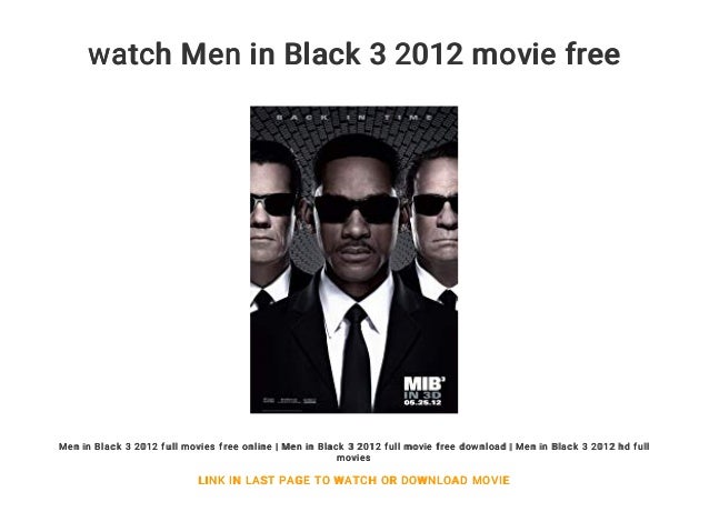 Watch Men In Black 3 2012 Movie Free Men In Black 3 2012 Full Movies Free Watch Men In Black 3 2012 Movie Free Men In Black 3 2012 Full Movies Free