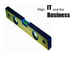 IT Business Align and the 