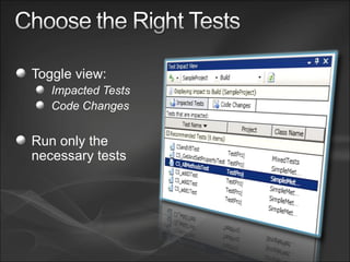 Toggle view: Impacted Tests Code Changes Run only the necessary tests 