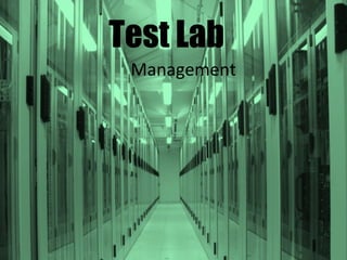 Test Lab Management 
