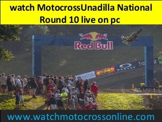 watch MotocrossUnadilla National
Round 10 live on pc
www.watchmotocrossonline.com
 