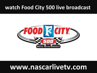 watch Food City 500 live broadcast
www.nascarlivetv.com
 