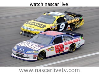 www.nascarlivetv.com
watch nascar live
 