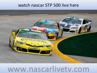 watch nascar STP 500 live here
www.nascarlivetv.com
 