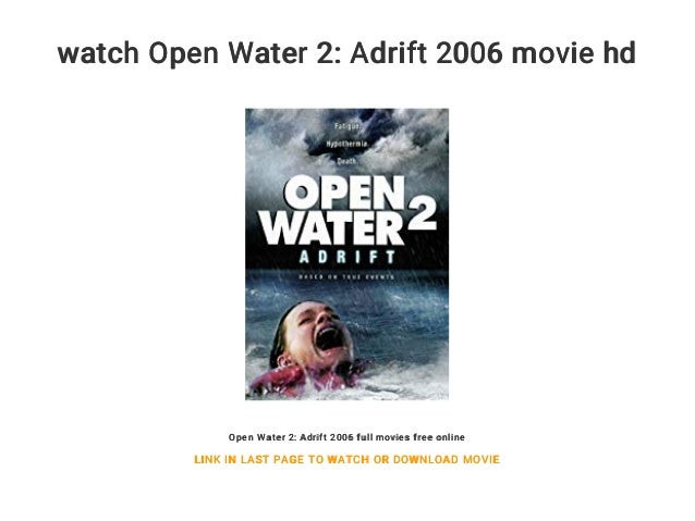 watch Open Water 2: Adrift 2006 movie hd