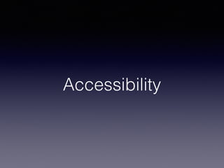 Accessibility
 