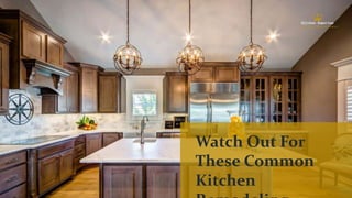 Watch Out For
These Common
Kitchen
 