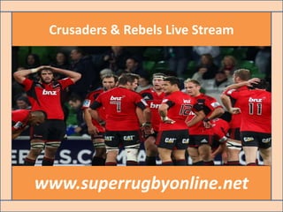 Crusaders & Rebels Live Stream
www.superrugbyonline.net
 