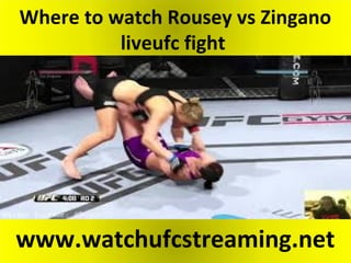 Where to watch Rousey vs Zingano
liveufc fight
www.watchufcstreaming.net
 