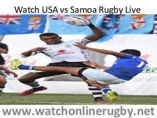 Watch USA vs Samoa Rugby Live
www.watchonlinerugby.net
 