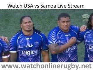 Watch USA vs Samoa Live Stream
www.watchonlinerugby.net
 