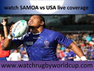watch SAMOA vs USA live coverage
www.watchrugbyworldcup.comwww.watchrugbyworldcup.com
 