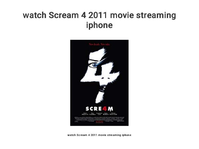 watch Scream 4 2011 movie streaming iphone