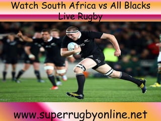 Watch South Africa vs All Blacks
Live Rugby
www.superrugbyonline.net
 
