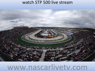 watch STP 500 live stream
www.nascarlivetv.com
 