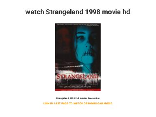 watch Strangeland 1998 movie hd
Strangeland 1998 full movies free online
LINK IN LAST PAGE TO WATCH OR DOWNLOAD MOVIE
 
