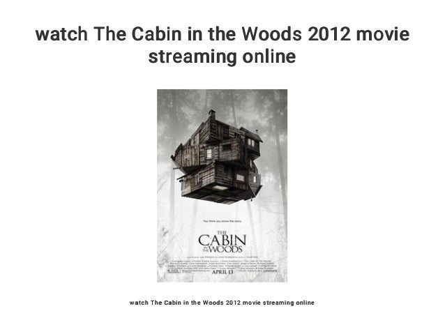 Watch The Cabin In The Woods 2012 Movie Streaming Online