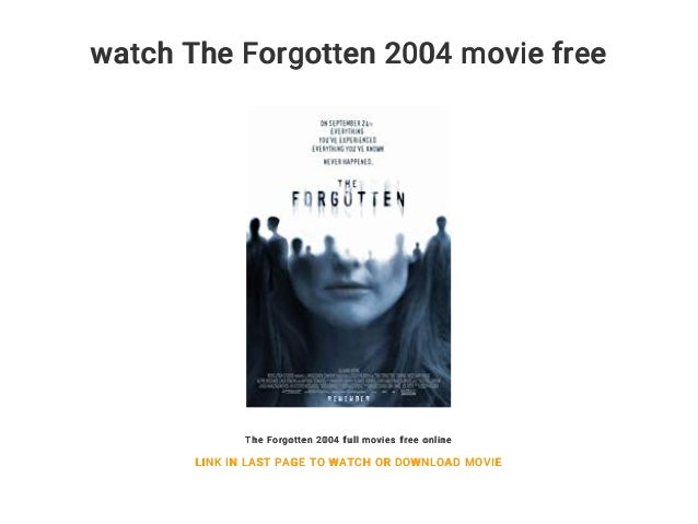 watch The Forgotten 2004 movie free