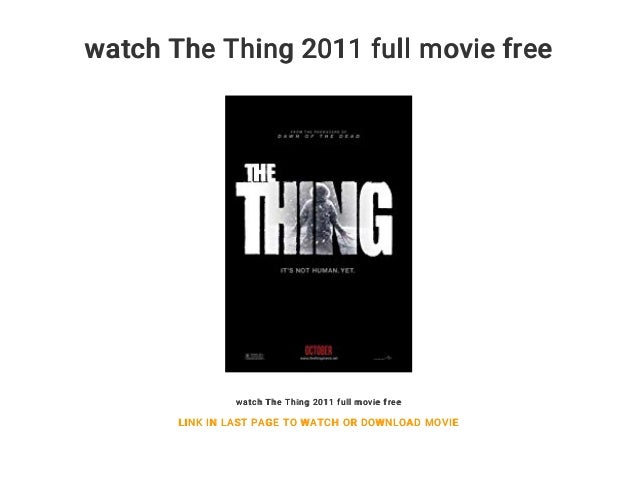 Watch The Thing 2011 Full Movie Free
