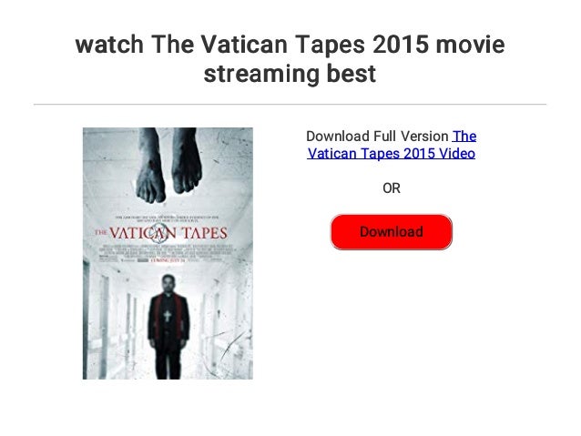 The Vatican Tapes Stream German The Vatican Tapes Stream German