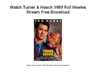 Watch Turner & Hooch 1989 Full Movies
Stream Free Download
Watch Turner & Hooch 1989 Full Movies Stream Free Download
 