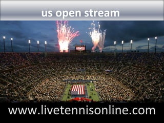 us open stream
www.livetennisonline.com
 