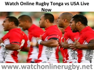 Watch Online Rugby Tonga vs USA Live
Now
www.watchonlinerugby.net
 