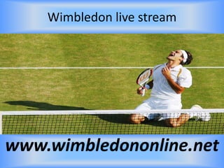 Wimbledon live stream
www.wimbledononline.net
 