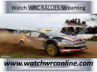 Watch WRC RALLIES Streaming
www.watchwrconline.com
 