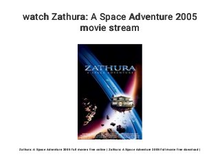 watch Zathura: A Space Adventure 2005
movie stream
Zathura: A Space Adventure 2005 full movies free online | Zathura: A Space Adventure 2005 full movie free download |
 