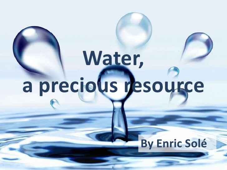 Water a precious resource essay