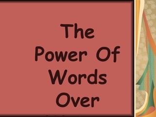 The Power Of Words Over Water   